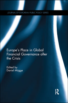 Europe’s Place in Global Financial Governance after the Crisis