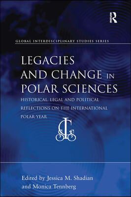 Legacies and Change in Polar Sciences