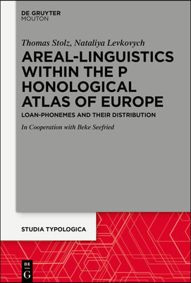 Areal Linguistics Within the Phonological Atlas of Europe: Loan Phonemes and Their Distribution