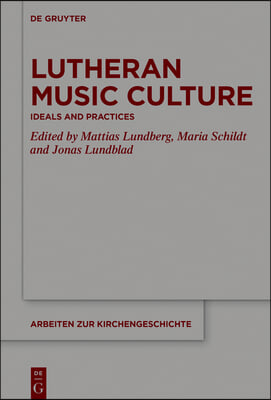 Lutheran Music Culture: Ideals and Practices