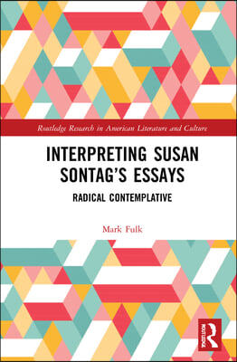 Interpreting Susan Sontag’s Essays