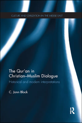 Qur&#39;an in Christian-Muslim Dialogue