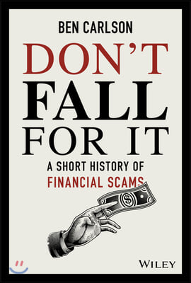 Don&#39;t Fall for It: A Short History of Financial Scams