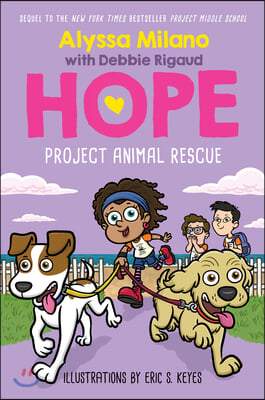 Project Animal Rescue (Alyssa Milano&#39;s Hope #2): Volume 2