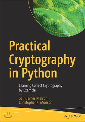 Practical Cryptography in Python: Learning Correct Cryptography by Example