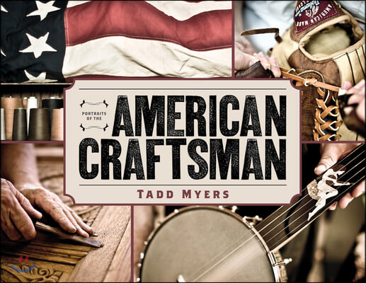 Portraits of the American Craftsman