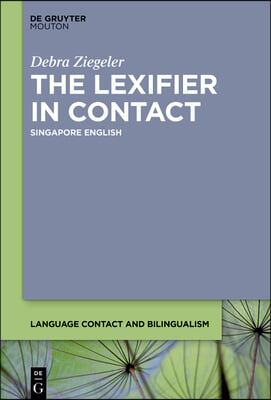 The Influence of the Lexifier: Beyond Grammaticalization in Singapore English