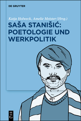 Sasa Stanisic: Poetologie und Werkpolitik