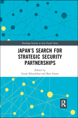 Japan’s Search for Strategic Security Partnerships