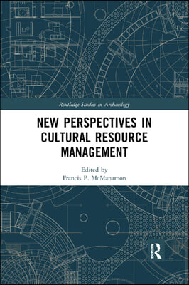 New Perspectives in Cultural Resource Management