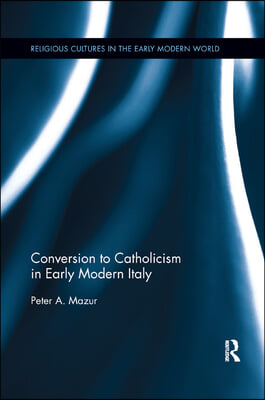 Conversion to Catholicism in Early Modern Italy