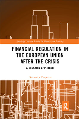 Financial Regulation in the European Union After the Crisis