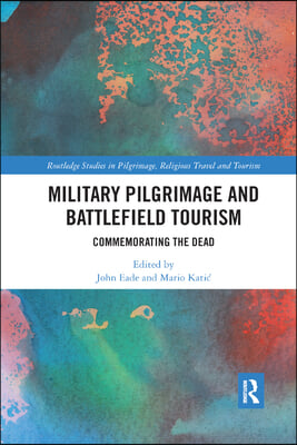 Military Pilgrimage and Battlefield Tourism