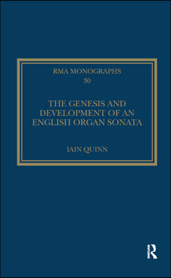 Genesis and Development of an English Organ Sonata