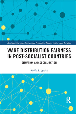 Wage Distribution Fairness in Post-Socialist Countries