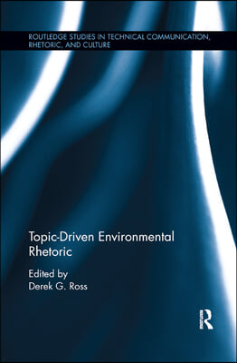 Topic-Driven Environmental Rhetoric