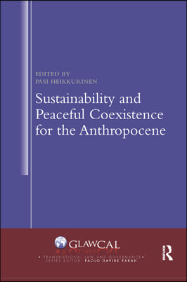 Sustainability and Peaceful Coexistence for the Anthropocene