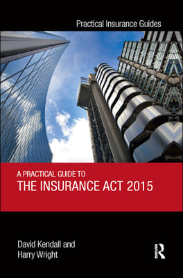 Practical Guide to the Insurance Act 2015