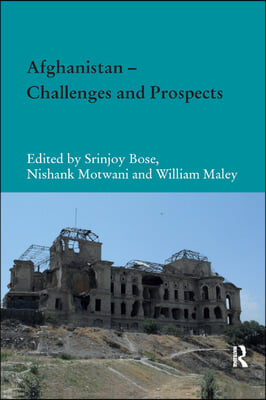 Afghanistan – Challenges and Prospects