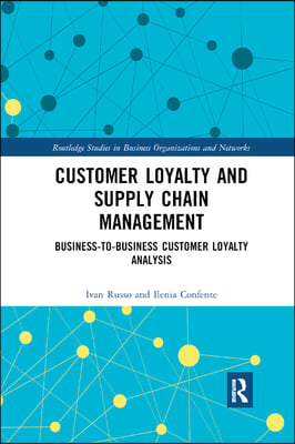 Customer Loyalty and Supply Chain Management