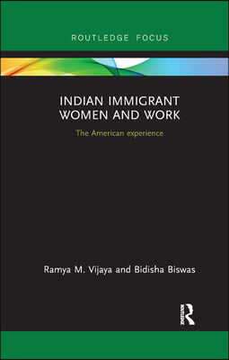 Indian Immigrant Women and Work