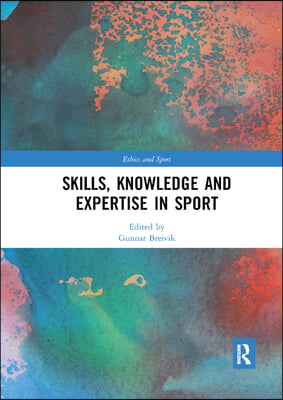 Skills, Knowledge and Expertise in Sport