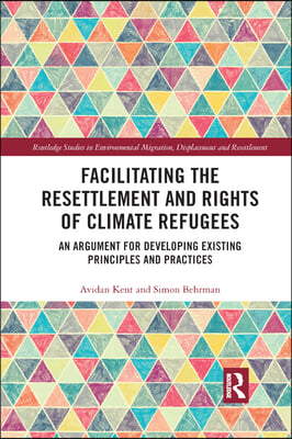 Facilitating the Resettlement and Rights of Climate Refugees