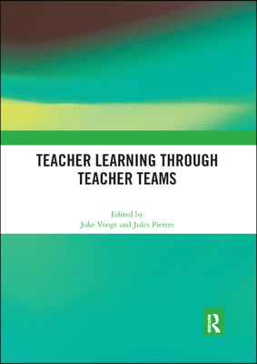 Teacher Learning Through Teacher Teams