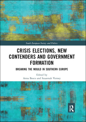 Crisis Elections, New Contenders and Government Formation