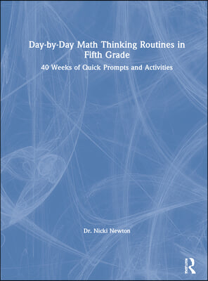 Day-by-Day Math Thinking Routines in Fifth Grade
