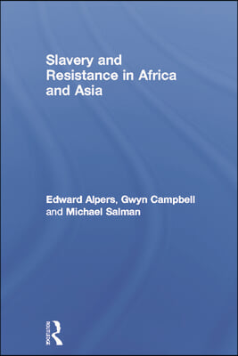 Slavery and Resistance in Africa and Asia