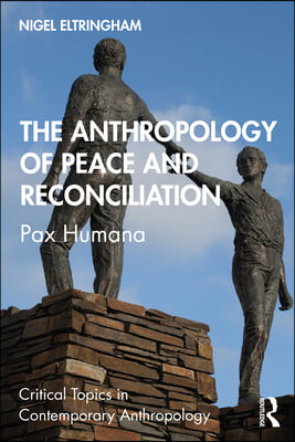 Anthropology of Peace and Reconciliation