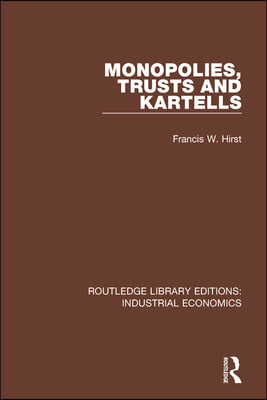 Monopolies, Trusts and Kartells