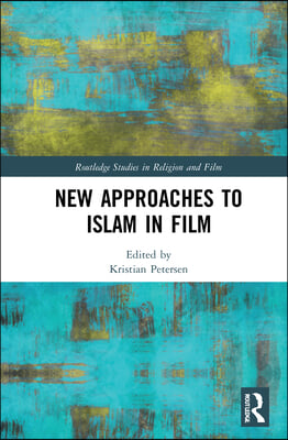 New Approaches to Islam in Film