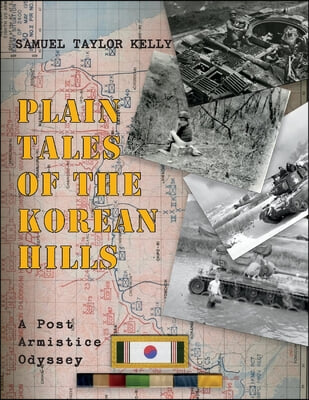 Plain Tales of the Korean Hills: A Post Armistice Odyssey