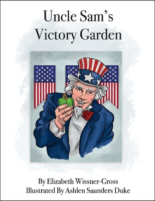 Uncle Sam&#39;s Victory Garden