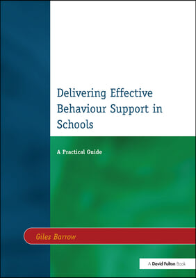 Delivering Effective Behaviour Support in Schools