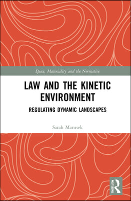 Law and the Kinetic Environment