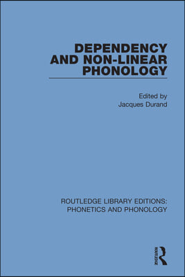 Dependency and Non-Linear Phonology