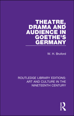 Theatre, Drama and Audience in Goethe&#39;s Germany