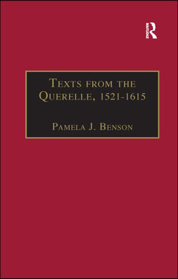 Texts from the Querelle, 1521–1615