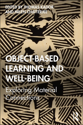 Object-Based Learning and Well-Being: Exploring Material Connections