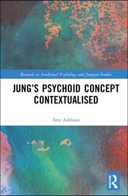 Jung’s Psychoid Concept Contextualised