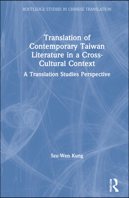 Translation of Contemporary Taiwan Literature in a Cross-Cultural Context