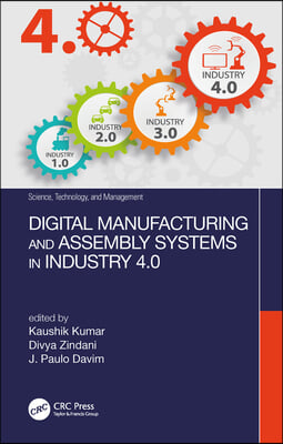 Digital Manufacturing and Assembly Systems in Industry 4.0