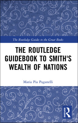 Routledge Guidebook to Smith&#39;s Wealth of Nations