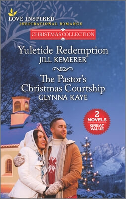 Yuletide Redemption and the Pastor&#39;s Christmas Courtship