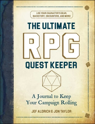 The Ultimate RPG Quest Keeper: A Journal to Keep Your Campaign Rolling