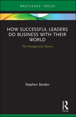 How Successful Leaders Do Business with Their World
