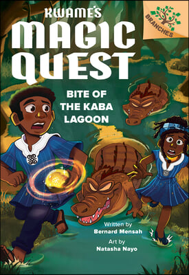 Bite of the Kaba Lagoon: A Branches Book (Kwame&#39;s Magic Quest #3)